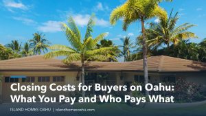 Single-story Oahu home with palm trees, featured image for a guide to closing costs for buyers on Oahu