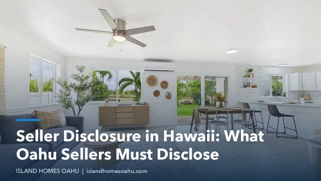 Living room and kitchen of a home in Ewa Beach sold by Devin Hammack, title card for seller disclosure in Hawaii